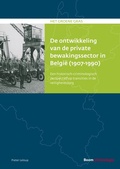 Cover: De ontwikkeling van de private bewakingssector in Belgi&euml; (1907-1990) - Boom criminologie