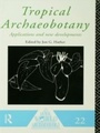 Cover: Tropical Archaeobotany - Routledge