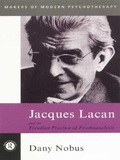 Cover: Jacques Lacan and the Freudian Practice of Psychoanalysis - Routledge