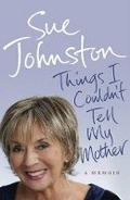 Cover: Things I Couldn't Tell My Mother - Ebury Press