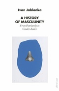 Cover: A History of Masculinity - Penguin Books Ltd