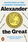 Cover: Adventures in Time: Alexander the Great - Penguin Books Ltd