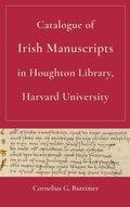 Cover: Catalogue of Irish Manuscripts in Houghton Library, Harvard University - University of Notre Dame Press