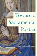 Bild: Toward a Sacramental Poetics - University of Notre Dame Press