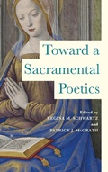 Cover: Toward a Sacramental Poetics - University of Notre Dame Press