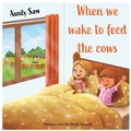 Cover: When we wake to feed the cows - Age Me Happy