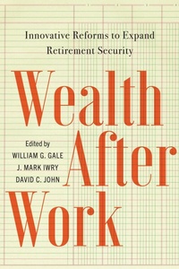 Enlarge image Cover: Wealth After Work - Brookings Institution
