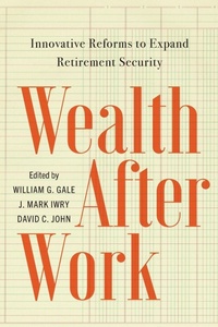 Enlarge image Cover: Wealth After Work - Brookings Institution