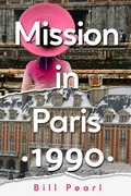 Cover: Mission in Paris 1990 - Fifty Years Late Publishing