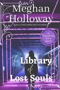 Cover: The Library of Lost Souls - Meghan Holloway