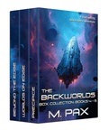 Cover: Backworlds Box Collection Books 4, 5, and 6 (The Backworlds, #11) - M. Pax