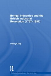 Abbildung von: Bengal Industries and the British Industrial Revolution (1757-1857) - Routledge