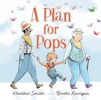 Enlarge image Cover: A Plan for Pops - Orca Book Publishers,Canada