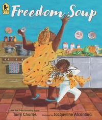 Enlarge image Cover: Freedom Soup - Candlewick Press,U.S.