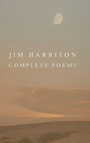 Cover: Jim Harrison: Complete Poems - Copper Canyon Press,U.S.