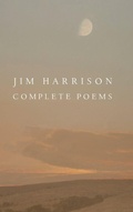 Cover: Jim Harrison: Complete Poems - Copper Canyon Press,U.S.