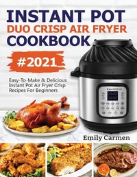 Abbildung von: Instant Pot Duo Crisp Air Fryer Cookbook #2021 - Empire Publishers
