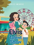 Cover: Elvis and the Talent Show - Fulton Books
