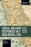 Cover: Social Welfare Responses in a Neoliberal Era - Haymarket Books
