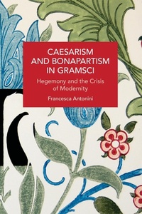 Abbildung von: Caesarism and Bonapartism in Gramsci - Haymarket Books