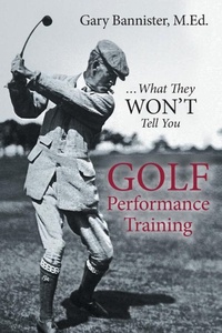 Abbildung von: Golf Performance Training - URLink Print & Media, LLC