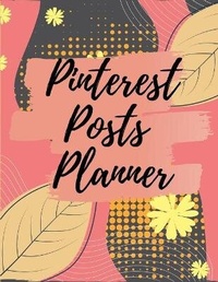 Abbildung von: Pinterest posts planner - Lulu.com