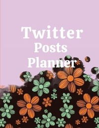 Abbildung von: Twitter posts planner - Lulu.com