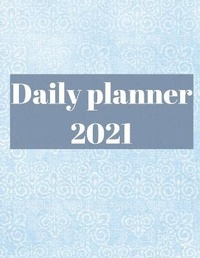 Abbildung von: 2021 Daily Planner - Lulu.com
