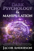 Cover: Dark Psychology and Manipulation - 4 books in 1 - Lulu.com