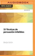 Cover: 33 Tecnicas de Persuasion Infalibles - Audible Studios on Brilliance