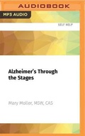 Cover: Alzheimer's Through the Stages - Audible Studios on Brilliance