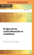 Cover: El Signo de Los Cuatro (Narracion En Castellano) - Audible Studios on Brilliance
