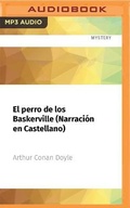 Cover: El Perro de Los Baskerville (Narracion En Castellano) - Audible Studios on Brilliance