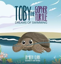 Enlarge image Cover: Toby The Gopher Turtle Dreams of Swimming - Beth Books