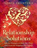 Cover: Relationship Solutions: Effective Strategies to Heal Your Heart and Create the Happiness You Deserve (The Sister's Guides to Empowered Living, #3) - The Sister's Guides to Empowered Living