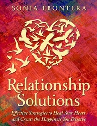 Abbildung von: Relationship Solutions: Effective Strategies to Heal Your Heart and Create the Happiness You Deserve (The Sister's Guides to Empowered Living, #3) - The Sister's Guides to Empowered Living