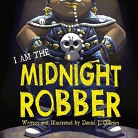 Enlarge image Cover: I Am The Midnight Robber - Daniel Obrien