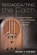 Cover: Broadcasting the Faith - Wipf & Stock Publishers