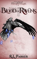 Cover: Bathed in the Blood of Ravens (A Destiny of Blood & Magic, #1) - Ayrelon Press LLC