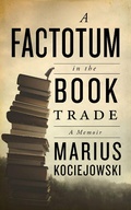 Cover: A Factotum in the Book Trade - Biblioasis