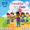 Cover: Friendship Has No Color - Ground Breaking Vision Inc.