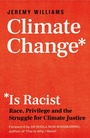 Cover: Climate Change Is Racist - Icon Books