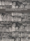 Cover: Constructing Post-Colonial India - Routledge