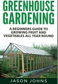 Cover: Greenhouse Gardening - Inspiring Gardening Ideas