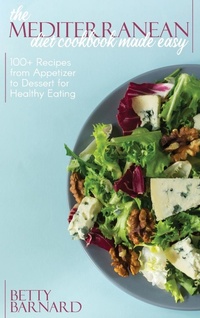 Abbildung von: The Mediterranean Diet Cookbook Made Easy - Monti Solutions Publishing