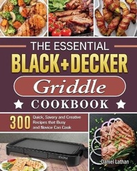 Abbildung von: The Essential BLACK+DECKER Griddle Cookbook - Daniel Lathan
