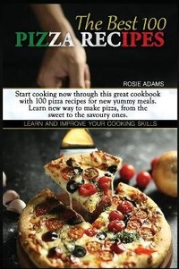 Enlarge image Cover: The Best 100 Pizza Recipes - CHARLIE CREATIVE LAB LTD PUBLISHER