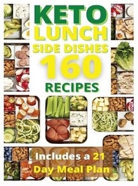 Abbildung von: Keto Lunch and Side Dishes - Charlie Creative Lab
