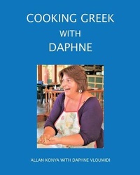 Enlarge image Cover: Cooking Greek with Daphne - Archimedia Press Limited