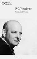 Cover: Delphi Collected Works of P. G. Wodehouse (Illustrated) - Delphi Publishing Ltd